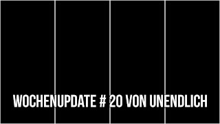 Wochenupdate  20 von UNENDLICH [upl. by Wendall222]