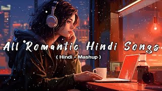 All Romantic Hindi Mashup Song 2024 💚🧡 Non Stop Love Mashup 2024 💚🤍 New Hindi Song [upl. by Aitret]