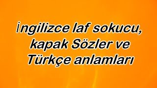 İngilizce laf sokucu kapak Sözler ve Türkçe anlamları [upl. by Surad394]