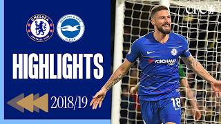 ⏪️ TWO CURLERS in TWO MINUTES 🤩  Chelsea 30 Brighton  HIGHLIGHTS REWIND  PL 201819 [upl. by Xam939]