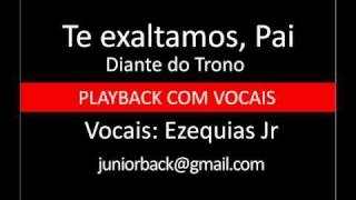 Te exaltamos Pai  Diante do Trono  PB com vocais by Ezequias Jr [upl. by Trisha]