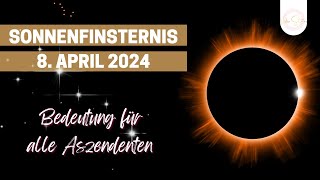 Sonnenfinsternis am 8 April  Das bedeutet sie für dich [upl. by Rori]