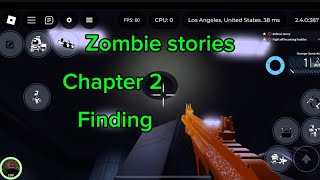 Zombie stories Chapter 2 Finding [upl. by Eileme]