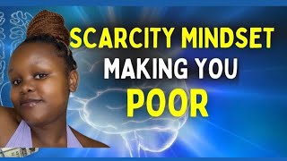 Scarcity Mindset Is making you poorHow Scarcity Mindset Blocks Your Success [upl. by Eniamerej]