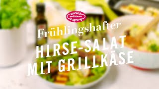 Frühlingshafter Hirsesalat mit Grillkäse [upl. by Bluma]