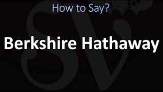 How to Pronounce Berkshire Hathaway CORRECTLY [upl. by Fiora]