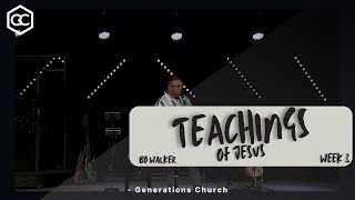 Teachings of Jesus  Week 3  Bo Walker [upl. by Miran]