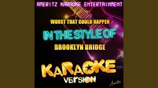 Worst That Could Happen In the Style of Brooklyn Bridge Karaoke Version [upl. by Annaerdna]