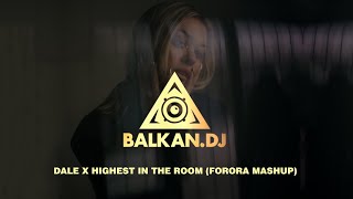 Jala Brat amp Buba Corelli amp Hava  DALE X HIGHEST IN THE ROOM Forora Mashup [upl. by Manaker]