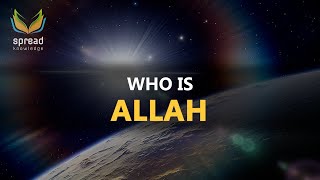 Who is Allah  Mind Blowing [upl. by Norrehc825]