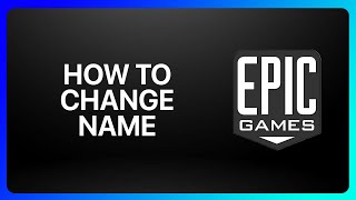 How To Change Name In Epic Games Tutorial [upl. by Hendrika]