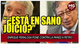 ¿ESTÁ EN SANO JUICIO ⛔ ENRIQUE PEÑALOSA PONE CONTRA LA PARED A PETRO [upl. by Iraam]