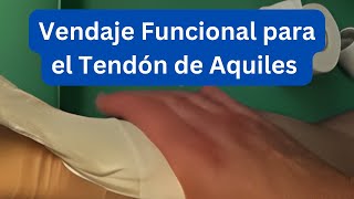 ¡Descubre el Vendaje Funcional Perfecto para el Tendón de Aquiles Paso a Paso [upl. by Alric]