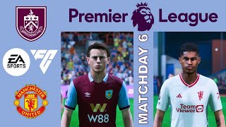 EA Sports FC 24  Burnley Vs Manchester United  Premier League 2324 Matchday 6  Full Match [upl. by Amluz]