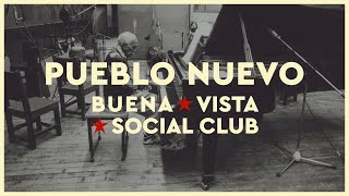 Buena Vista Social Club  Pueblo Nuevo 2021 Remaster Official Audio [upl. by Yoshiko]