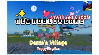 ROBLOXS GAME REVOLUTION CREATING THE NEXT BIG HIT  DENIS VILLAGE PLAYTIME [upl. by Coulson883]