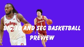 Big Ten Basketball amp SEC Basketball Preview Ep 1 [upl. by Odrude]