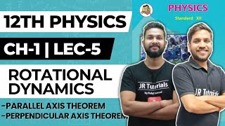 12th Physics  Chapter 1 Rotational Dynamics  Lec 5  Parallel Axis amp Perpendicular Axis Theorem [upl. by Aehsrop903]