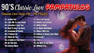 OPM Classic Medley Nonstop 💫 Pampatulog Nonstop Tagalog Love Songs💫The Best OPM Old Songs💫 [upl. by Marek]