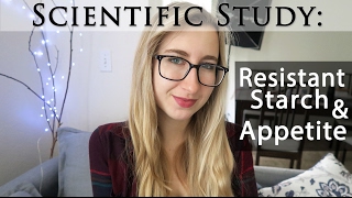 Study Resistant Starch Appetite amp Weight Loss  Diet Science [upl. by Rawdan]