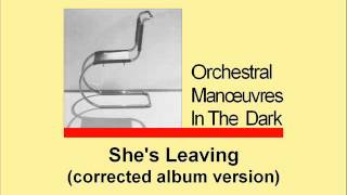 OMD  Shes Leaving corrected album version [upl. by Yeslek]