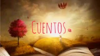 Cuentos [upl. by Iot401]