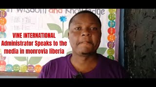 Happening in Liberia VINE INTERNATIONAL Administrators Speaks to the Media in Monrovia Liberia [upl. by Aniaz]