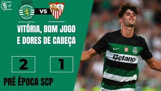 SPORTING VENCE SEVILLA COM LESÕES E EXPULSÃO A CAUSAR DORES DE CABEÇA  SPORTING 2x1 SEVILLA🟢⚪🦁 [upl. by Adnirb920]