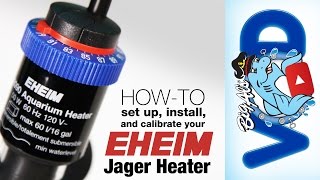 How to Set Up Install and Calibrate your Eheim Jager Heater  BigAlsPetscom [upl. by Boleyn]