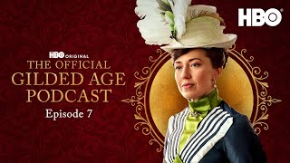 The Gilded Age Podcast  Season 2 Episode 7  HBO [upl. by Sirhc]