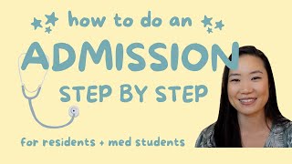 How to do an Internal Medicine Admission StepbyStep for residents and medical students [upl. by Eelyrag]