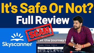 Skyscanner Website is Real Or Fake  Skyscanner website review [upl. by Yaker]