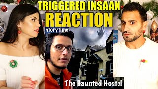 TRIGGERED INSAAN  THE HAUNTED HOSTEL Storytime  Magic Flicks REACTION [upl. by Robbie279]