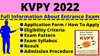 All About KVPY 2022 Notification Dates Application Eligibility Pattern Syllabus Admit Card [upl. by Faubert279]