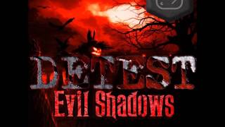 Detest  Evil Shadows [upl. by Mcgraw86]