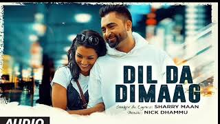 quotSharry Mannquot Dil Da Dimaag Full Video Latest Punjabi Songs 2016  Nick Dhammu  TSeries [upl. by Limaa]