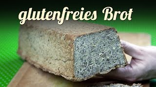 Glutenfreies Brot selber backen  neues Rezept  Glutenfrei backen [upl. by Risa]