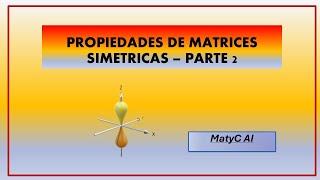 Propiedades de las matrices simétricas Parte 2 [upl. by Wolsniw]