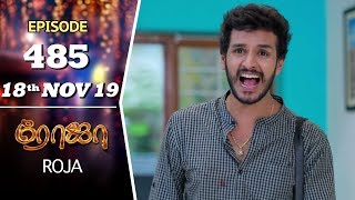 ROJA Serial  Episode 485  18th Nov 2019  Priyanka  SibbuSuryan  SunTV Serial Saregama TVShows [upl. by Leeann]