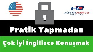 İngilizce Konuşma Pratiği Yapmadan Çok İyi İngilizce Konuşmak Mümkün [upl. by Ona]