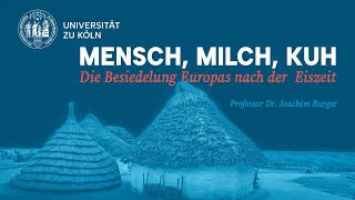 Mensch Milch Kuh Die Besiedelung Europas nach der Eiszeit [upl. by Nytsirt]