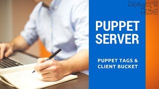 Puppet Server Understanding Tags amp Clientbucket [upl. by Flss]