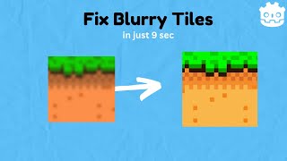 how to fix Blurry Tiles in Godot with 1 Simple Clickgodot4 tutorial [upl. by Neumann]