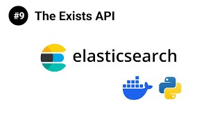 ElasticSearch in Python 9  The exists API [upl. by Derraj]