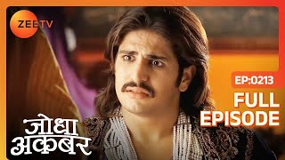 Jodha बनी जोगन महल छोड़ कर  Jodha Akbar  Full Ep 213  ZEE TV [upl. by Karlis]