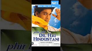 Phir Bhi Dil Hai Hindustani Part 1 [upl. by Hsetih]