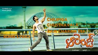 Chilipiga Chusthavala Song Lyrics Orange Ram Charan Tej TeluguWhatsAppstatus jaikishanjaieditvideos [upl. by Nnaasil545]