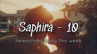 Saphira  10  Releasing Friday [upl. by Ibmab]