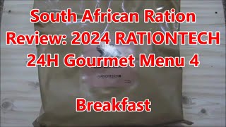 SA Ration Review 2024 RATIONTECH 24H Gourmet Ration Pack Menu 4 Breakfast Part 2 of 4 [upl. by Elnukeda]