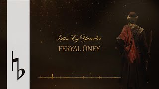 Feryal Öney I Geldi Geçti Ömrüm Benim I İşitin Ey Yarenler Official Lyric Video [upl. by Nyleve]